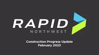 RAPID BRT Construction Update Feb 2023 V4