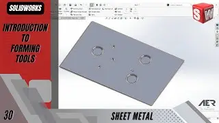 Introduction to Forming Tools | Sheet Metal | Solidworks Tutorial | Stage #30 Eng - AER Int.