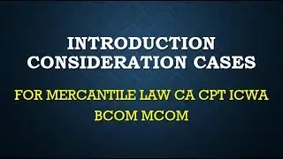MERCANTILE LAW ca CPT ICWA BCOM MCOM Cs introduction consideration cases