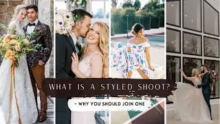 What is a styled shoot? Why is it beneficial as a model, venue, vendor or photographer to join?