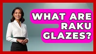 What Are Raku Glazes? - Art Across Cultures