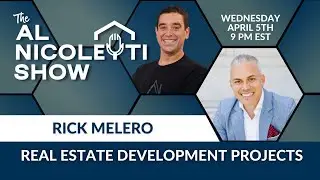 Real Estate Development Projects  with Rick Melero