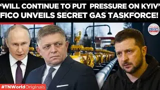 Slovakia&rsquo;s Last Ditch Effort: Fico&rsquo;s Special Taskforce Seeks to Break Ukraine&rsquo;s Stalemate | TN World