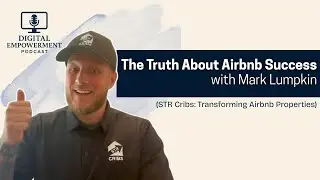 The Truth About Airbnb Success with Mark Lumpkin