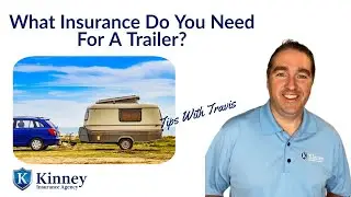 What Insurance Do You Need For A Trailer?
