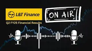 L&T Finance Ltd Q2 FY25 Financial Results: Key Highlights and Analysis