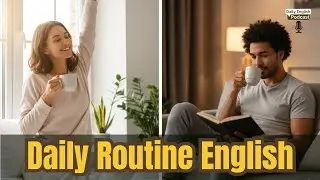 Daily Routines English Conversation | from Morning to Night Habits