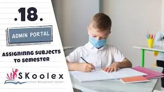 برنامج ادارة المدارس - سكوليكس - (18/ Admin Portal - Assigning subjects to Semester )