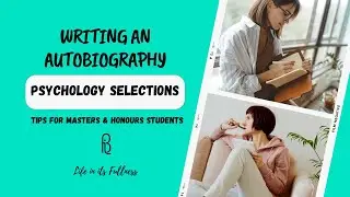 Writing&nbsp;An&nbsp;Autobiography&nbsp;For&nbsp;Students: Tips For&nbsp;Psychology Honours & Masters Students