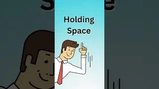 What Does Holding Space Mean?