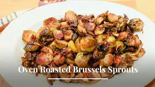 Oven Roasted Brussels Sprouts (with Balsamic & Honey) | Chef Lorious | Calibama Cooking