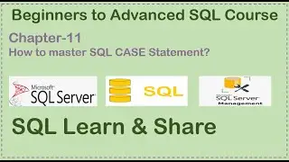 Chapter-11 | How to write CASE Statement in SQL?