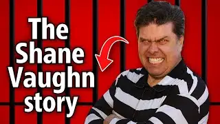 The Shane Vaughn story