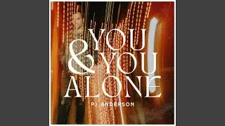 You And You Alone