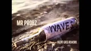 Mr Probz - Waves (Agent Greg Rework)