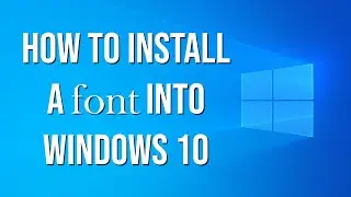 How to install a font in Windows 10