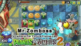 Extra Hard Far Future Fracas - Epic Quest Level 8 - Mr.Zomboss -- Plants vs Zombies 2