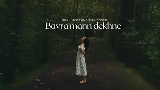 Bavra Mann - Instrumental Cover | Soothing Relaxation, Work, Study, Sleep Music | Swanand Kirkire