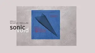 Negative Pressure - Sonic Void [Full Ep]