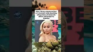 Fighting Back: Blac Chyna Accuses Ex of Abuse in Legal Counter-Strike #celebritynews