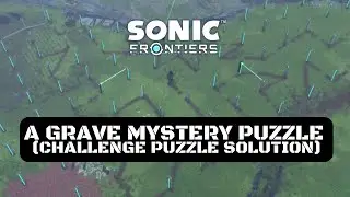 Sonic Frontiers - A Grave Mystery Puzzle (Challenge Puzzle Solution)