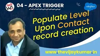 04 Apex Trigger - Populate Level as &lsquo;Primary&rsquo; Upon Contact record creation in Salesforce | #trigger