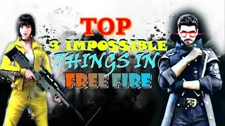 Top 3 Impossible things in ff 🤔 - GARENA ff