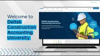 Discover Deltek Construction Accounting University
