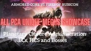 Armored Core 6 - All unique PCA mechs