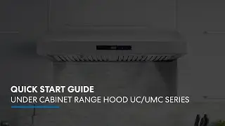 Cosmo Appliances Under Cabinet Range Hood UC/UMC Series | Quick Start Guide