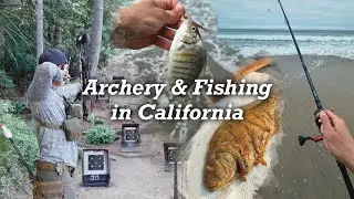 Archery & Fishing in California | Weekend Vlog