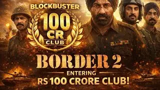 Border 2 Creates History | 100 Crore Collection Worldwide