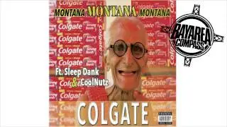 Montana MONTana Montana ft. Sleep Dank x Cool Nutz - Colgate [BayAreaCompass]