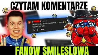 CZYTAM KOMETARZE FANÓW SMILESLOW (SmileSlow Uzywa Boga Pod Zasiegi💀)
