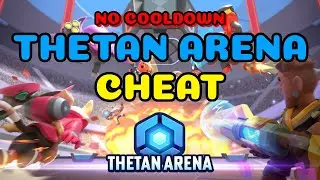 Cheat/Hack THETAN ARENA PC | NO COOLDOWN | THETAN ARENA | Play To Earn | Cara Cheat THETAN ARENA