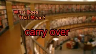 What does carry over mean?