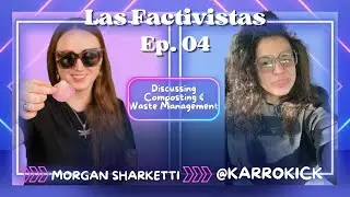 Las Factivistas - EP 04 | Discussing Composting & Waste Management with Waste Free Society