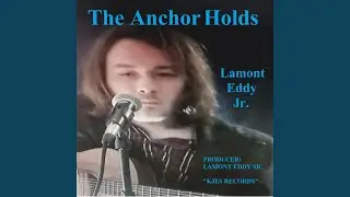 The Anchor Holds (feat. Lamont Jay Eddy Jr)