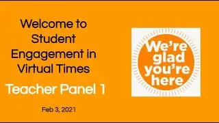 Teacher Panel #1 on Virtual Engagement Strategies