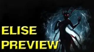 ■ Champion Preview - Elise, The Spider Queen