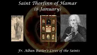 Saint Thorfinn Of Hamar (8 January): Butler's Lives of the Saints