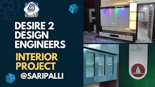 SARIPALLI INTERIOR PROJECT... (DESIRE 2 DESIGN ENGINEERS) #walkthroughvideos
