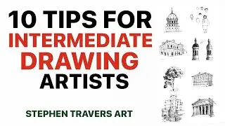 10 Tips for Intermediate Drawing Artists  - Going Beyond Beginner