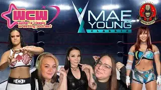 Women's Classic Wrestling Podcast- Episode 8 #wwe #maeyoungclassic #wwenxt