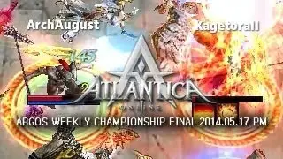 Argos Weekly 2014.05.17 PM Final: ArchAugust vs. KagetoraII - Atlantica Online