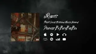 JRoberts - Street Locked feat. Mickey Diamond (Prod. Body Bag Ben)