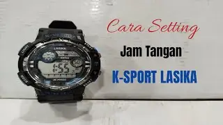 Perhatikan Cara Setting Jam Tangan K-Sport LASIKA Agar Tidak Bingung & Keliru