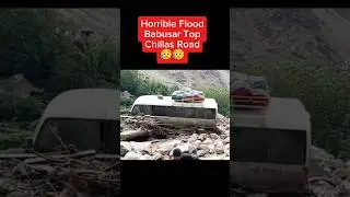 Cloudburst Triggers Destruction on Babusar Road || Naran || Karakoram Highway #flood #new #shorts