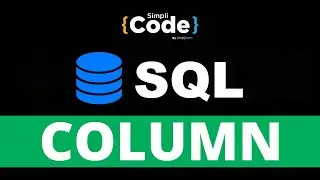 How To Add, Update And Delete SQL Columns? | SQL Columns Explained | SQL For Beginners | SimpliCode