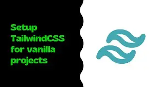 Setup TailwindCSS with HTML5 (No Frontend Frameworks) -Twitch Clip